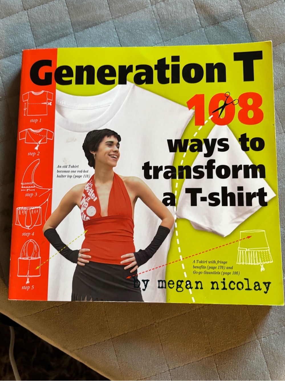108 ways to transform a T-shirt Generation T by Megan Nicolay Book